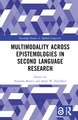 Multimodality across Epistemologies in Second Language Research