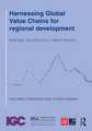 Harnessing Global Value Chains for regional development: How to upgrade through regional policy, FDI and trade