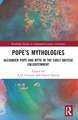Pope’s Mythologies: Alexander Pope and Myth in the Early British Enlightenment