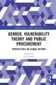 Gender, Vulnerability Theory and Public Procurement: Perspectives on Global Reform