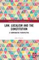 Law, Localism, and the Constitution: A Comparative Perspective