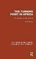 Turning Point in Africa: British Colonial Policy 1938–48