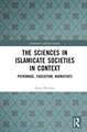 The Sciences in Islamicate Societies in Context: Patronage, Education, Narratives