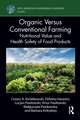 Organic Versus Conventional Farming: Nutritional Value and Health Safety of Food Products