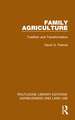 Family Agriculture: Tradition and Transformation