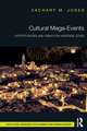 Cultural Mega-Events: Opportunities and Risks for Heritage Cities