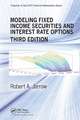 Modeling Fixed Income Securities and Interest Rate Options