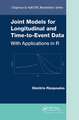 Joint Models for Longitudinal and Time-to-Event Data: With Applications in R