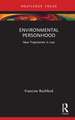 Environmental Personhood: New Trajectories in Law