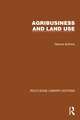 Routledge Library Editions: Agri-Business and Land Use