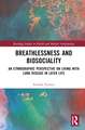 Breathlessness and Biosociality: An Ethnographic Perspective on Living with Lung Disease in Later Life