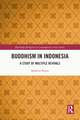 Buddhism in Indonesia: A Study of Multiple Revivals