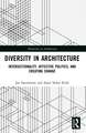 Diversity in Architecture: Intersectionality, Affective Politics, and Creating Change