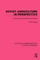 Soviet Agriculture in Perspective: A Study of its Successes and Failures