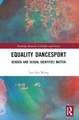 Equality Dancesport: Gender and Sexual Identities Matter