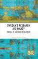 Sweden’s Research Aid Policy: The Role of Science in Development