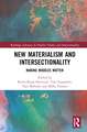 New Materialism and Intersectionality: Making Middles Matter