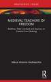 Medieval Teachers of Freedom: Boethius, Peter Lombard and Aquinas on Creation from Nothing