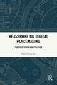 Reassembling Digital Placemaking: Participation and Politics