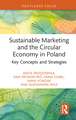 Sustainable Marketing and the Circular Economy in Poland: Key Concepts and Strategies