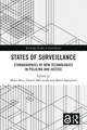 States of Surveillance: Ethnographies of New Technologies in Policing and Justice