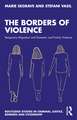 The Borders of Violence: Temporary Migration and Domestic and Family Violence