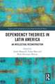 Dependency Theories in Latin America: An Intellectual Reconstruction