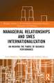 Managerial Relationships and SMEs Internationalization