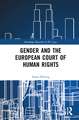 Gender and the European Court of Human Rights