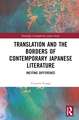 Translation and the Borders of Contemporary Japanese Literature: Inciting Difference