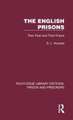 The English Prisons: Their Past and Their Future