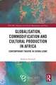 Globalisation, Commodification and Cultural Production in Africa: Contemporary Theatre in Sierra Leone