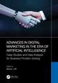 Advances in Digital Marketing in the Era of Artificial Intelligence: Case Studies and Data Analysis for Business Problem Solving