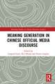 Meaning Generation in Chinese Official Media Discourse