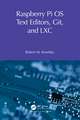 Raspberry Pi OS Text Editors, git, and LXC: A Practical Approach