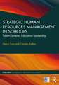 Strategic Human Resources Management in Schools: Talent-Centered Education Leadership