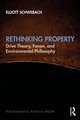 Rethinking Property: Drive Theory, Fanon, and Environmental Philosophy