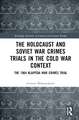 The Holocaust and Soviet War Crimes Trials in the Cold War Context: The 1964 Klaipėda War Crimes Trial