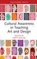 Cultural Awareness in Teaching Art and Design