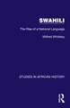Swahili: The Rise of a National Language