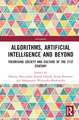 Algorithms, Artificial Intelligence and Beyond: Theorising Society and Culture of the 21st Century