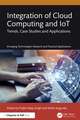 Integration of Cloud Computing and IoT: Trends, Case Studies and Applications