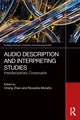 Audio Description and Interpreting Studies: Interdisciplinary Crossroads