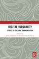 Digital Inequality: Studies in Cultural Communication