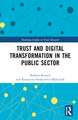 Trust and Digital Transformation in the Public Sector