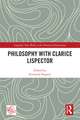 Philosophy with Clarice Lispector