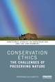 Conservation Ethics: The Challenges of Preserving Nature