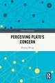 Perceiving Plato's Concern