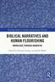 Biblical Narratives and Human Flourishing: Knowledge Through Narrative