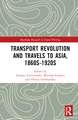 Transport Revolution and Travels to Asia, 1860s-1920s